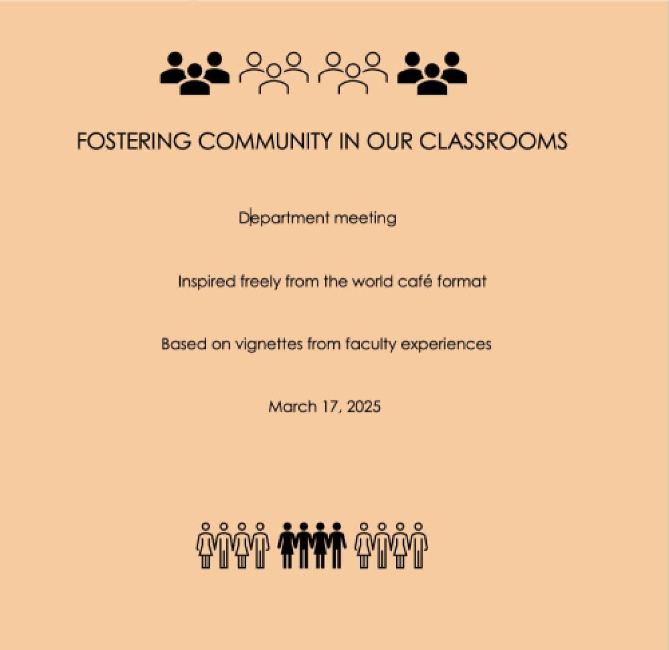 A graphic of a group of people with the words Fostering Community in our Classrooms Department Meeting on March 17, 2025